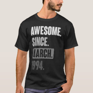 Awesome Since March 1994   Birthday 29th Decoratio T-Shirt