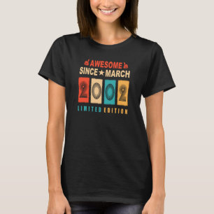 Awesome Since March 2002 21 Years Old 21st Birthda T-Shirt