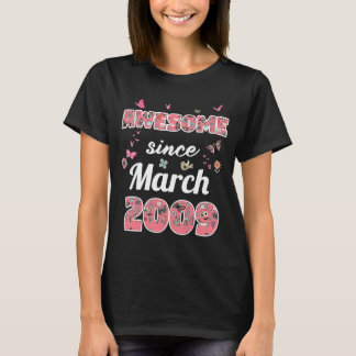 Awesome since March 2009 flowers 2009 March Birthd T-Shirt