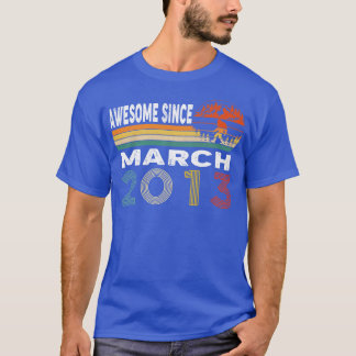 Awesome Since March 2013 T-Shirt