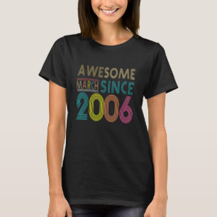 Awesome Since March Born In 2006 Vintage 16th Birt T-Shirt