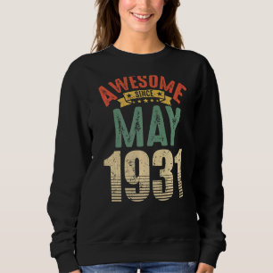 Awesome Since May 1931 91 Year Old 91st Birthday Sweatshirt