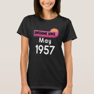 Awesome Since May 1957 Birthday 1957 May Vintage T-Shirt