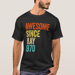Awesome Since May 1970 Vintage 52th Men And Women T-Shirt
