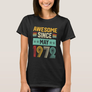 Awesome Since May 1972 Mens Womens 50th Birthday T-Shirt