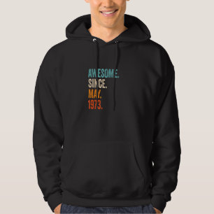 Awesome Since May 1973 50th Birthday Hoodie
