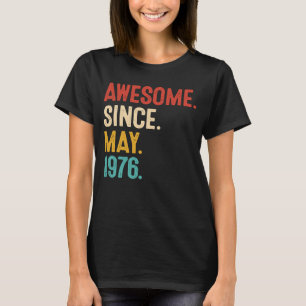 Awesome Since May 1976 47th Birthday Retro 47 Year T-Shirt