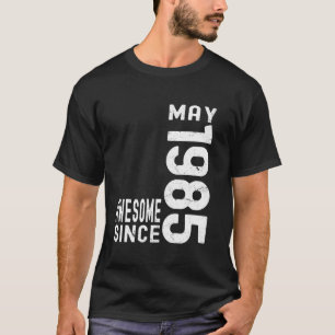 Awesome Since May 1985, Born In 1985 May Birthday T-Shirt