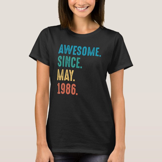 Awesome Since May 1986 Birthday T-Shirt (Front)