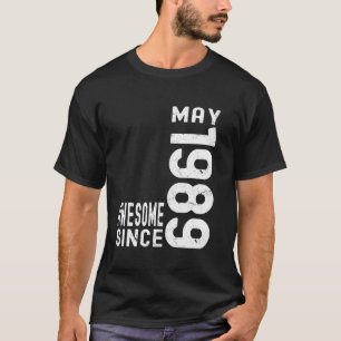 Awesome Since May 1989, Born In 1989 May Birthday T-Shirt