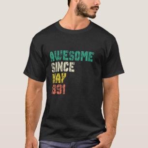 Awesome Since May 1991 30 Years Old 30Th Birthday T-Shirt