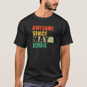 Awesome Since May 1994 30 Years Old 30th Birthday T-Shirt