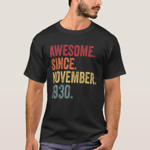 Awesome Since November 1930 91St Birthday 91 Year T-Shirt