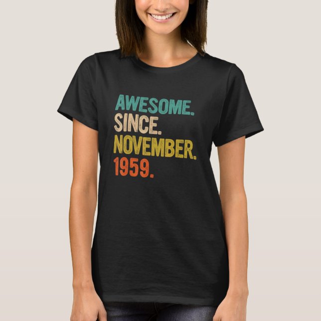 Awesome Since November 1959 63 Years Old Gifts 63r T-Shirt (Front)
