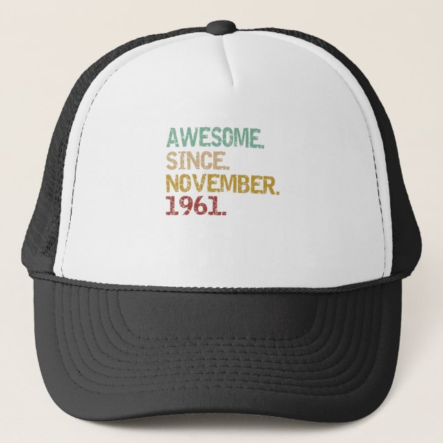 awesome since november 1961 trucker hat (Front)