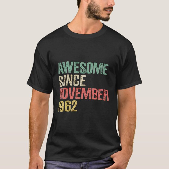 Awesome Since November 1962 57 Years Old 57Th Birt T-Shirt (Front)