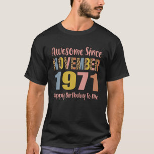 Awesome Since November 1971 50 Year Old 50Th Birth T-Shirt