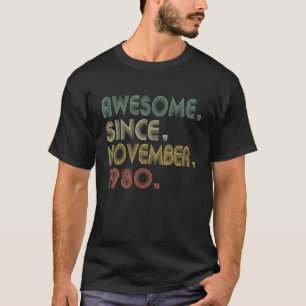 Awesome Since November 1980 Tee 40th Birthday Gift