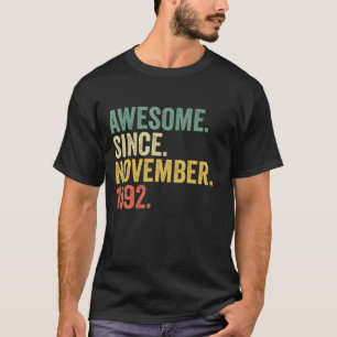 Awesome Since November 1992 30 Years Old Gifts 30t T-Shirt