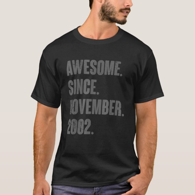 Awesome Since November 2002 20 Year Old 20th Birth T-Shirt (Front)