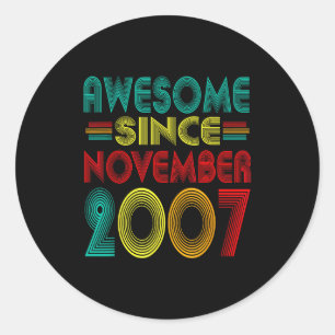 Awesome Since November 2007 Years 18th Bday Funny  Classic Round Sticker