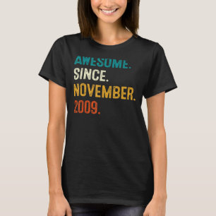 Awesome Since November 2009 13th Birthday  13 Year T-Shirt