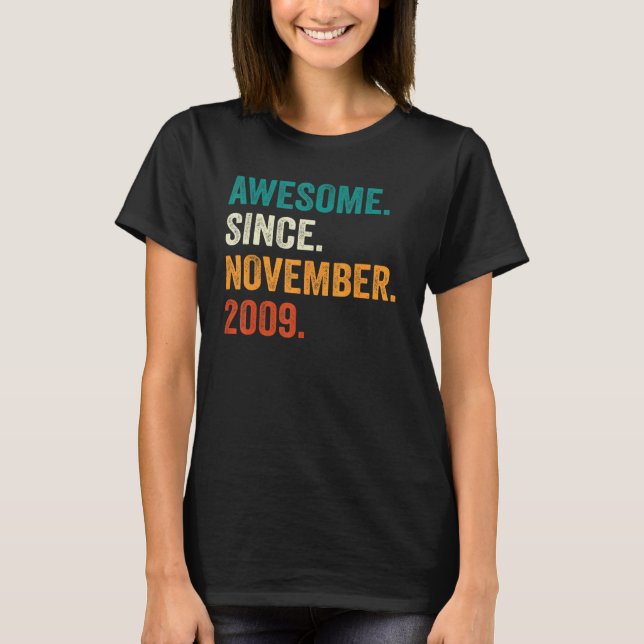 Awesome Since November 2009 13th Birthday  13 Year T-Shirt (Front)