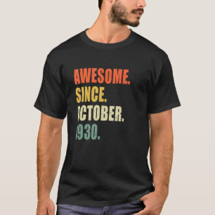 Awesome Since October 1930 92 Year Old Birthday T-Shirt
