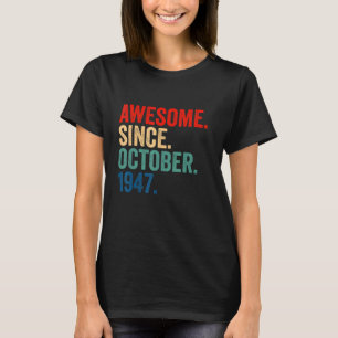 Awesome Since October 1947 75 Years Old  75th Birt T-Shirt