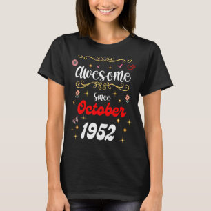 Awesome Since October 1952 Birthday Flowers & Butt T-Shirt
