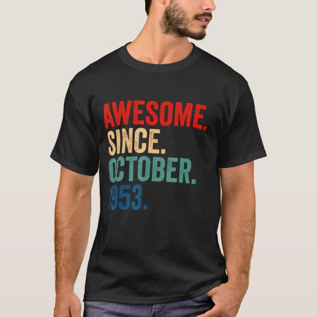 Awesome Since October 1953 69 Years Old  69th Birt T-Shirt (Front)