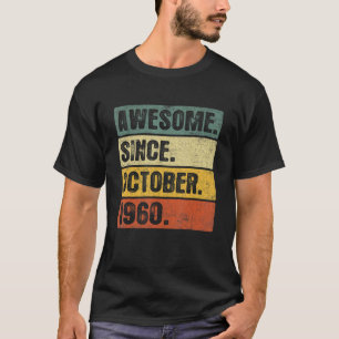 Awesome Since October 1960 62 Years Old 62nd Birth T-Shirt