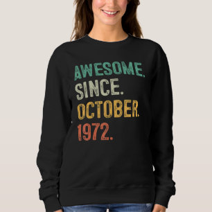 Awesome Since October 1972 50th Birthday  50 Years Sweatshirt