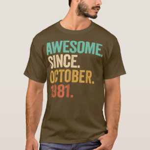 Awesome Since October 1981 41 Years Old 41st Birth T-Shirt