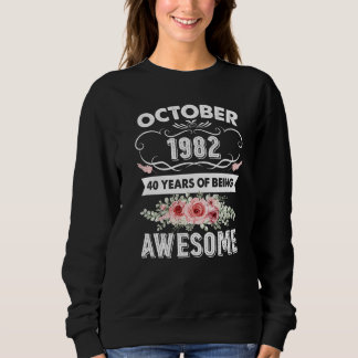 Awesome Since October 1982 40th Birthday  40 Years Sweatshirt