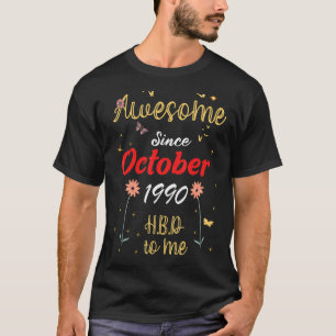 Awesome Since October 1990 Birthday Cute Flowers 1 T-Shirt