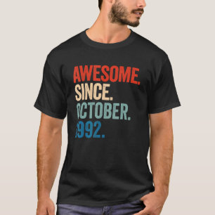 Awesome Since October 1992 30th Birthday Gift 30 Y T-Shirt