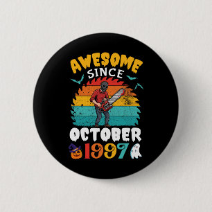 Awesome Since October 1997 Halloween Birthday 28 Y 6 Cm Round Badge
