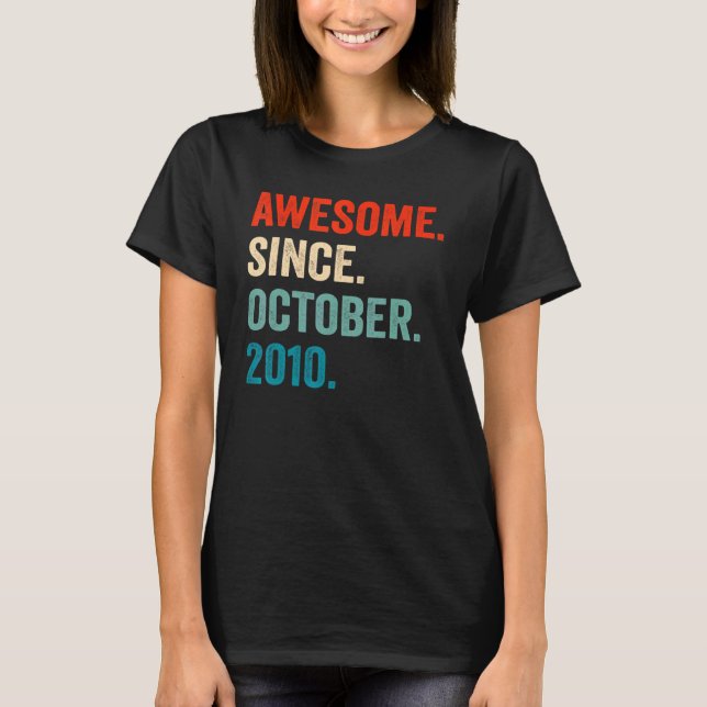 Awesome Since October 2010 12th Birthday Gift 12 Y T-Shirt (Front)