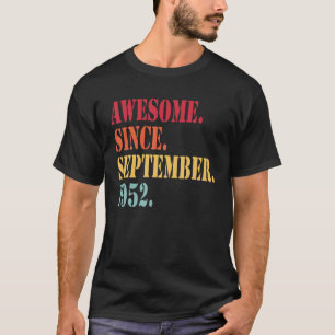 Awesome Since September 1952 For 70 Year Old - 70T T-Shirt