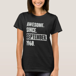 Awesome Since September 1960  62 Year Old 62nd Bir T-Shirt