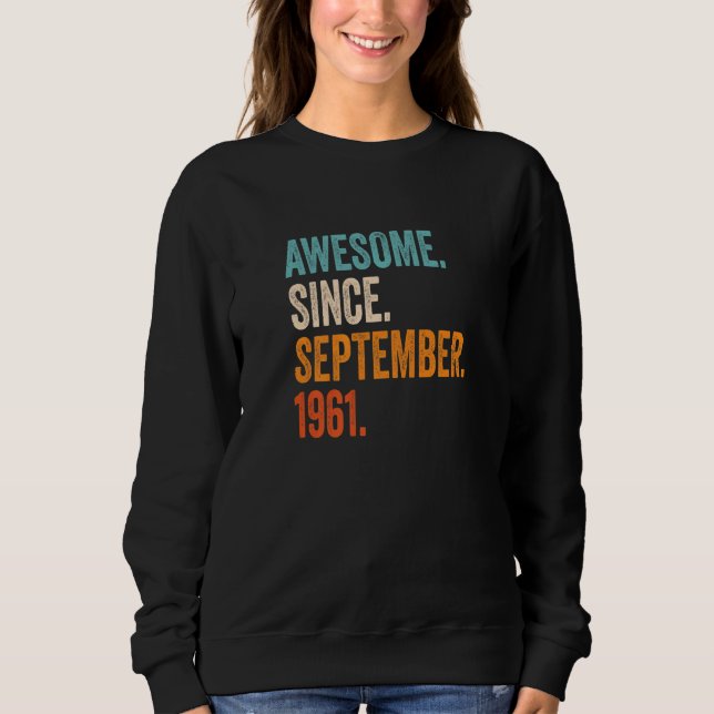 Awesome Since September 1961 62nd Birthday Sweatshirt (Front)