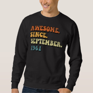 Awesome Since September 1961 Retro Groovy 61st Bir Sweatshirt