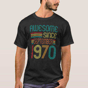 Awesome Since September 1970 52nd Bday 52 Years Ol T-Shirt