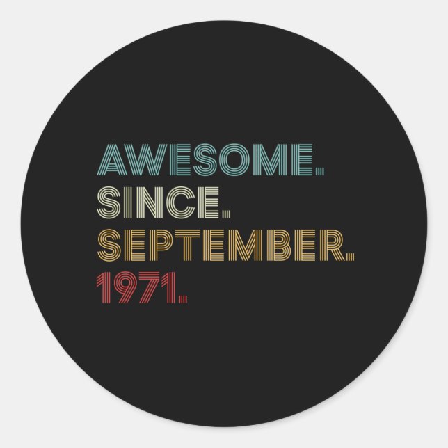 Awesome Since September 1971 Birthday Classic Round Sticker (Front)