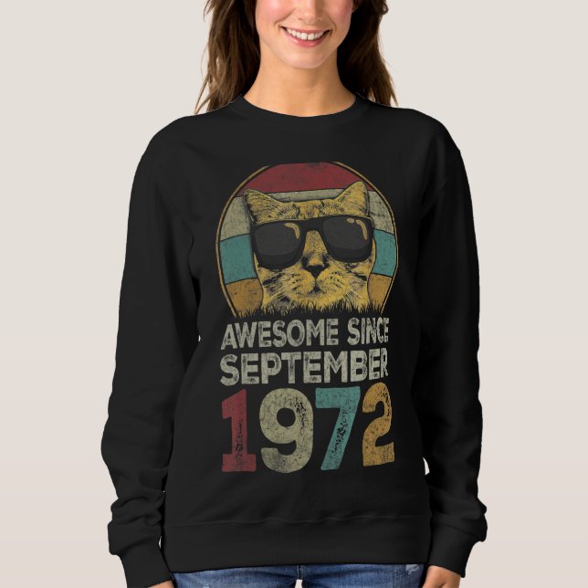 Awesome Since September 1972 50th Birthday  Cat Sweatshirt (Front)