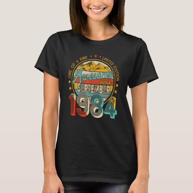 Awesome Since September 1984 One Of A Kind T-Shirt (Front)