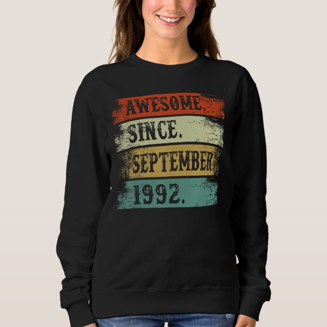 Awesome Since September 1992 30 Year Old 30th Birt Sweatshirt (Front)