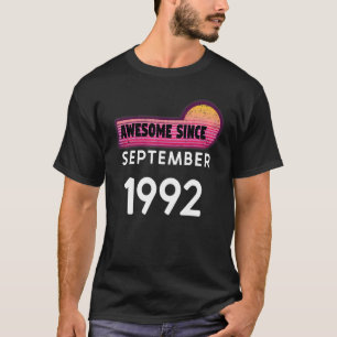 Awesome Since September 1992 Birthday 1992 Septemb T-Shirt