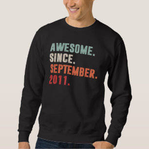 Awesome Since September 2011 11th Birthday 11 Yea Sweatshirt
